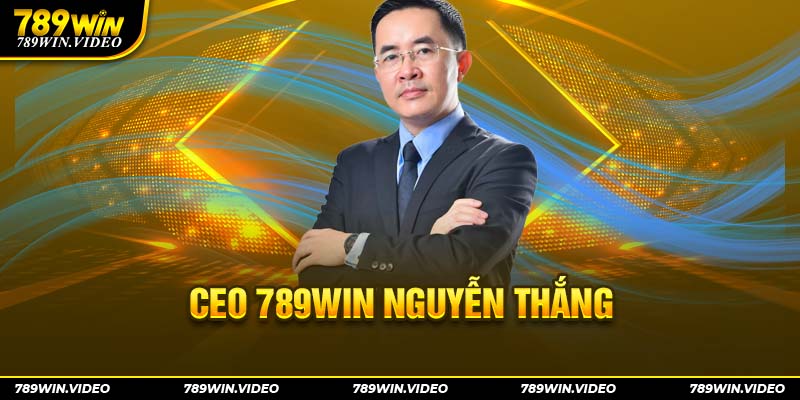 CEO 789Win Nguyễn Thắng