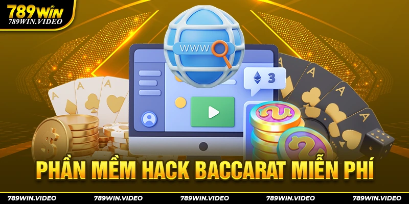Một số phần mềm hack game Baccarat miễn phí và an toàn