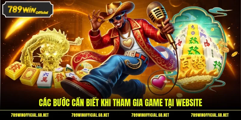 Siêu Nhà Vua - Huyền Thoại Game Nổ Hũ Tại Địa Chỉ 789WIN 2 Các bước cần biết khi tham gia game tại website